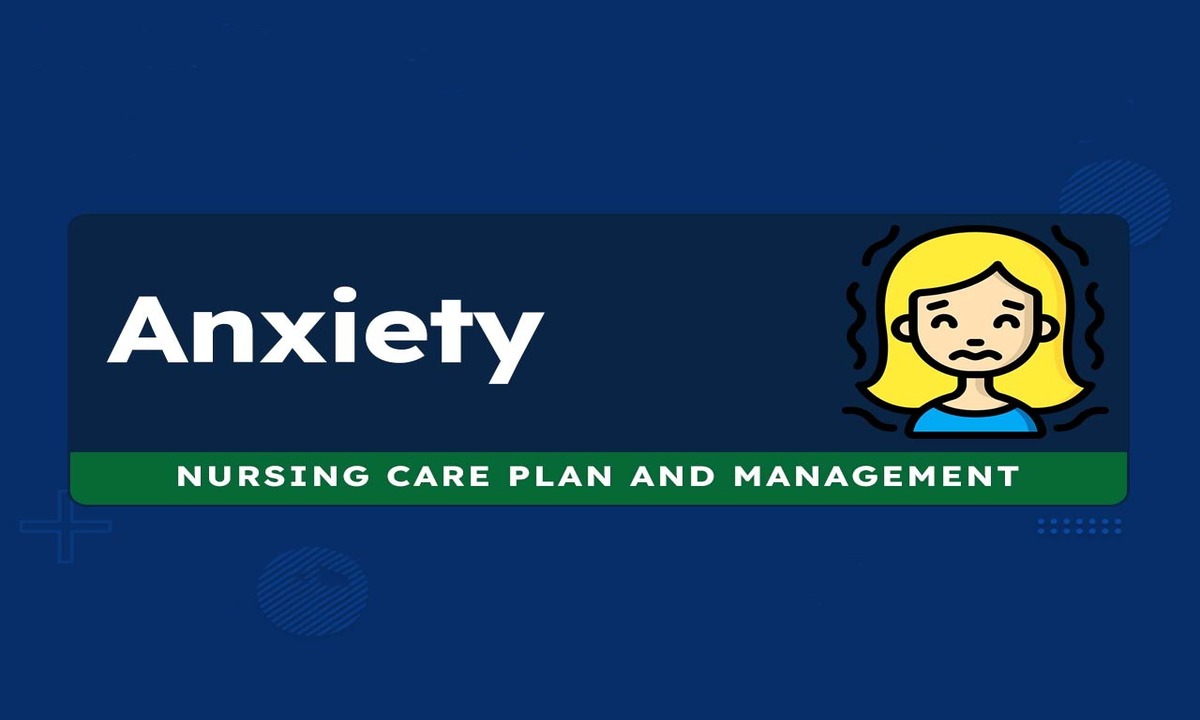 Anxiety Nursing Diagnosis & Care Plans
